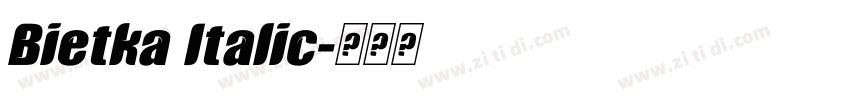 Bietka Italic字体转换 Bietka Italic字体转换